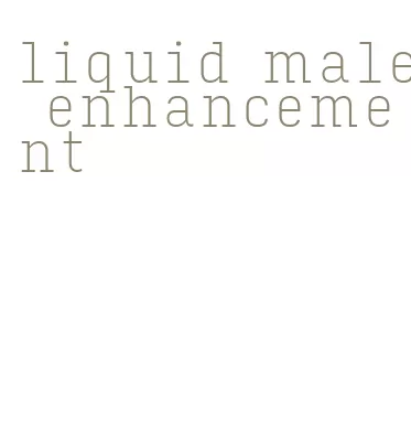 liquid male enhancement