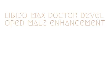 libido max doctor developed male enhancement