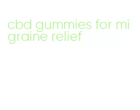 cbd gummies for migraine relief