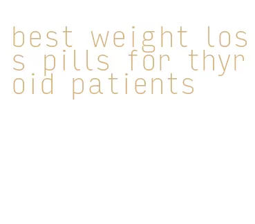 best weight loss pills for thyroid patients