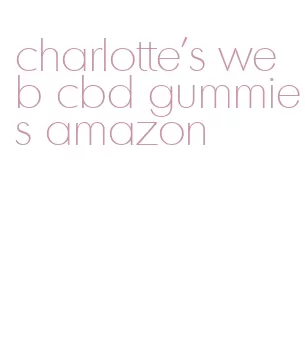 charlotte's web cbd gummies amazon