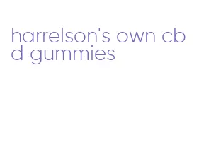 harrelson's own cbd gummies