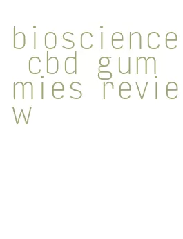 bioscience cbd gummies review