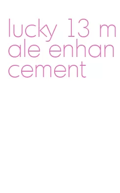 lucky 13 male enhancement