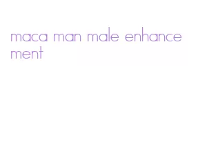 maca man male enhancement