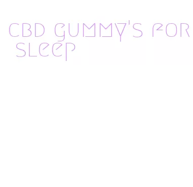 cbd gummy's for sleep