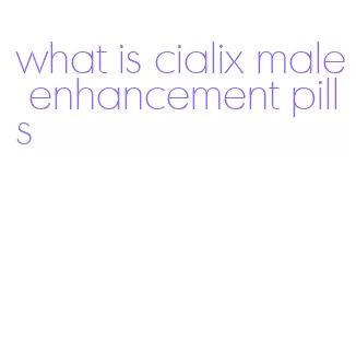 what is cialix male enhancement pills