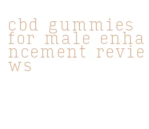cbd gummies for male enhancement reviews
