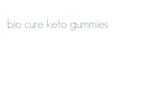 bio cure keto gummies