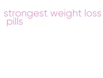 strongest weight loss pills
