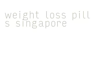 weight loss pills singapore