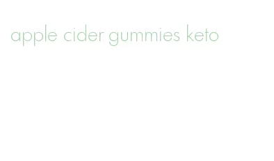 apple cider gummies keto