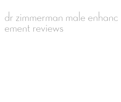 dr zimmerman male enhancement reviews