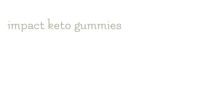 impact keto gummies