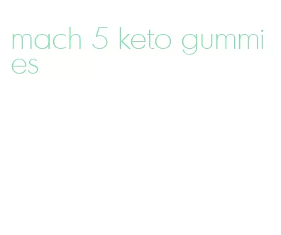 mach 5 keto gummies