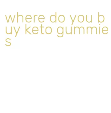 where do you buy keto gummies