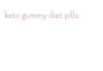 keto gummy diet pills