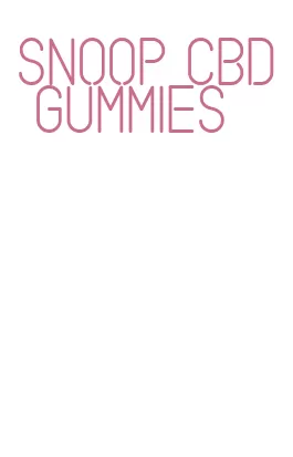 snoop cbd gummies