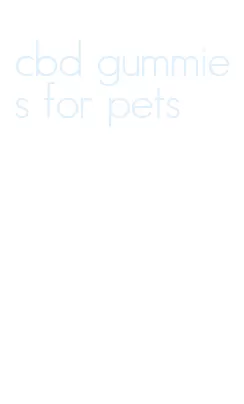 cbd gummies for pets