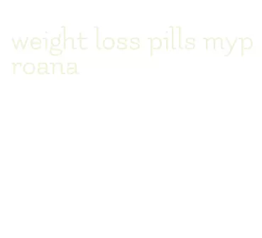 weight loss pills myproana