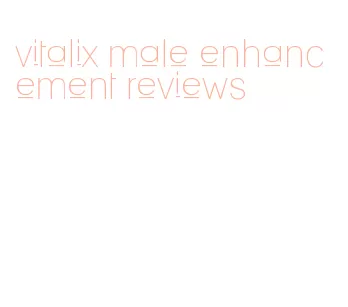 vitalix male enhancement reviews