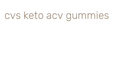 cvs keto acv gummies