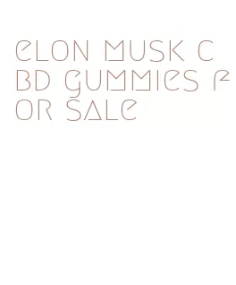 elon musk cbd gummies for sale