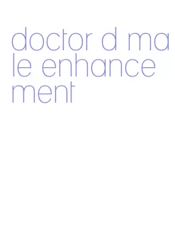 doctor d male enhancement