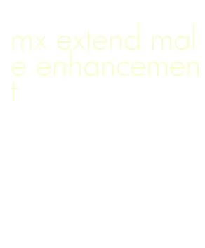 mx extend male enhancement