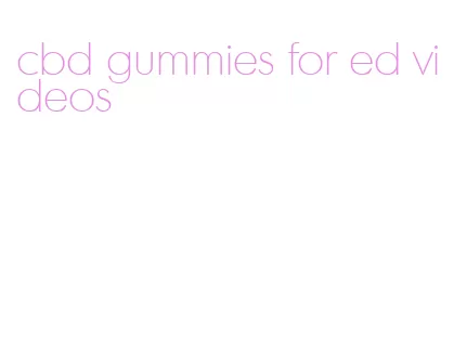 cbd gummies for ed videos