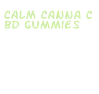 calm canna cbd gummies