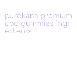 purekana premium cbd gummies ingredients