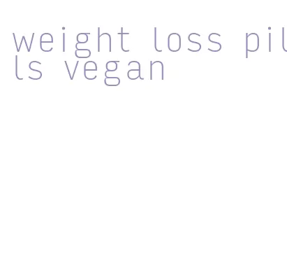 weight loss pills vegan