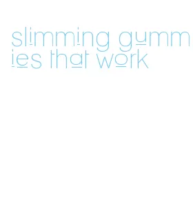 slimming gummies that work