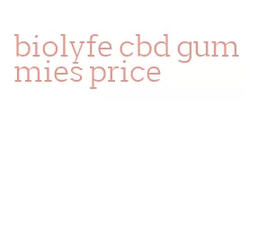 biolyfe cbd gummies price