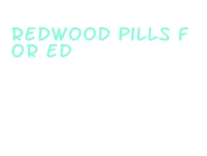 redwood pills for ed