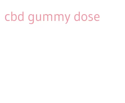 cbd gummy dose
