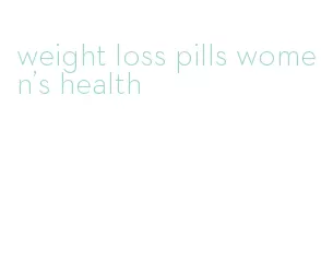 weight loss pills women's health