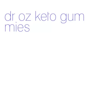 dr oz keto gummies