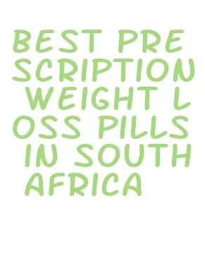 best prescription weight loss pills in south africa