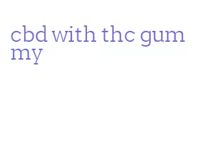cbd with thc gummy