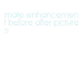 male enhancement before after pictures