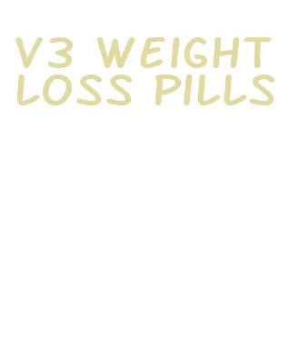 v3 weight loss pills