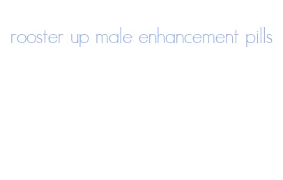 rooster up male enhancement pills