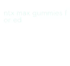 ntx max gummies for ed