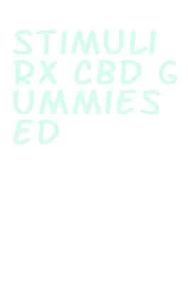 stimuli rx cbd gummies ed