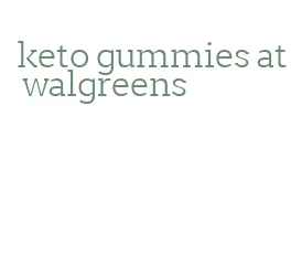 keto gummies at walgreens