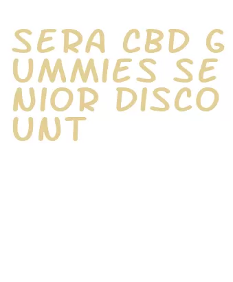 sera cbd gummies senior discount