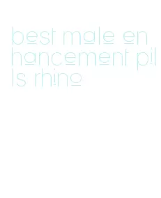 best male enhancement pills rhino
