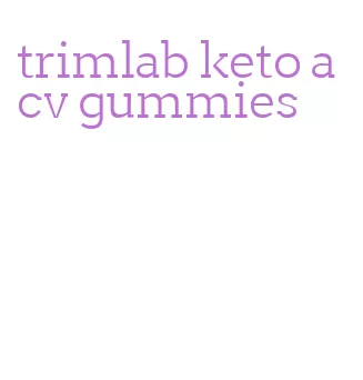 trimlab keto acv gummies